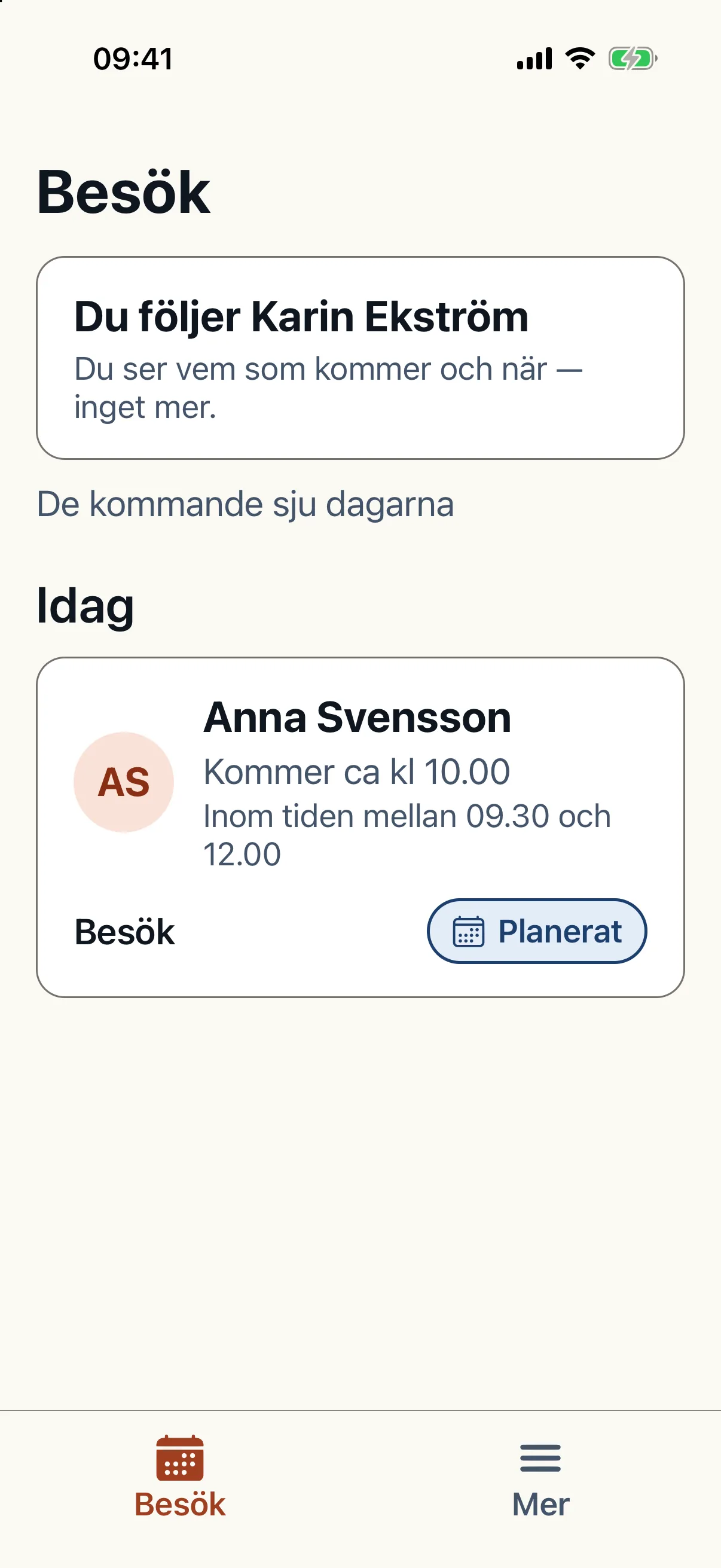 Besöken för den kund den anhöriga följer