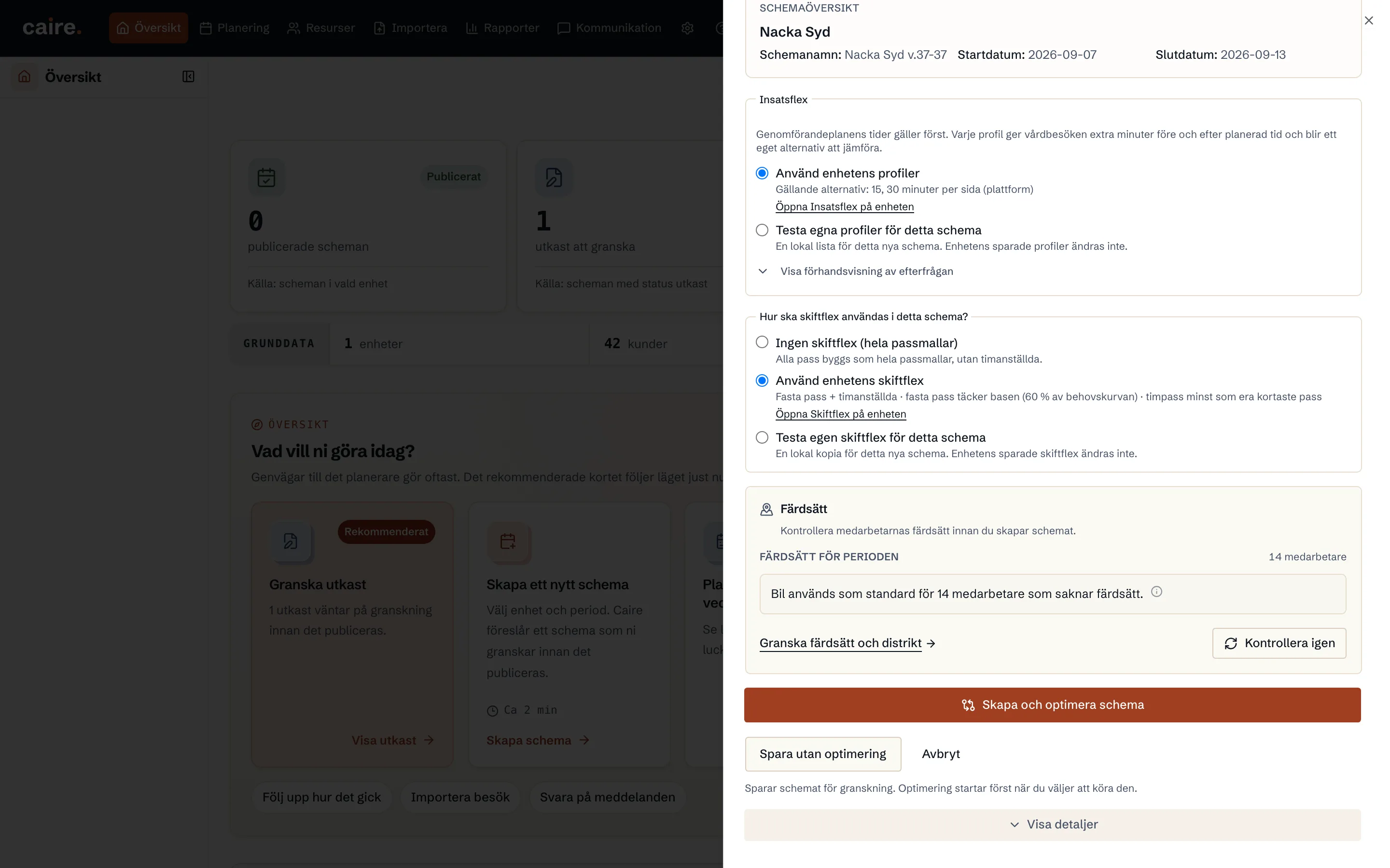 Start av optimering med alternativ i Nytt schema
